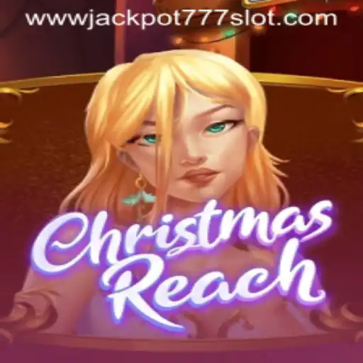 Exploring ChristmasReach: The New Jackpot 777 Slot Game