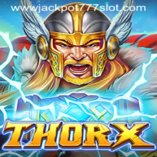 An In-Depth Look at ThorX and the Exciting Jackpot 777 Slot Game